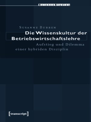 cover image of Die Wissenskultur der Betriebswirtschaftslehre